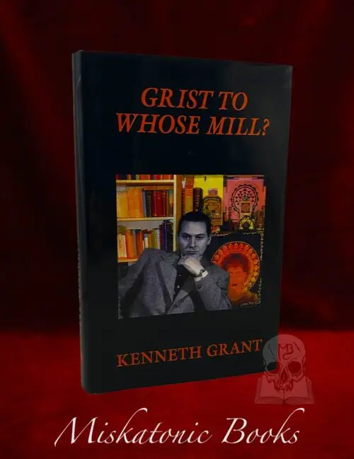 GRIST TO WHOSE MILL? by Kenneth Grant (Hardcover Edition)