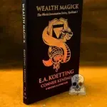 WEALTH MAGICK (Book 2 in The World Domination Series) by E.A. Koetting and Conner Kendall - Hardcover Edition