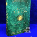 THE BOOK OF OBERON: A Sourcebook of Elizabethan Magic by Daniel Harms, James R. Clark, Joseph Peterson - First Edition Hardcover