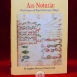 Ars Notoria version A: The Grimoire of Rapid Learning by Magic with the Golden Flowers of Apollonius of Tyana  Translated by Robert Turner Edited and Introduced by Dr Stephen Skinner & Daniel Clark - Hardcover Edition