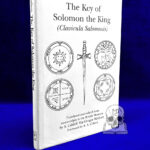 THE KEY OF SOLOMON THE KING (CLAVICULA SALOMONIS) BY S. Liddell MacGregor Mathers with Forward by R.A. Gilbert - Signed First Edition Hardcover