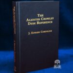 THE ALEISTER CROWLEY DESK REFERENCE by J. Edward Cornelius & - 2nd Edition: Revised and Enlarged Limited Edition Hardcover
