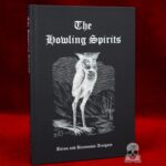 THE HOWLING SPIRITS by Baron and Baronessa Araignee - Hardcover Edition