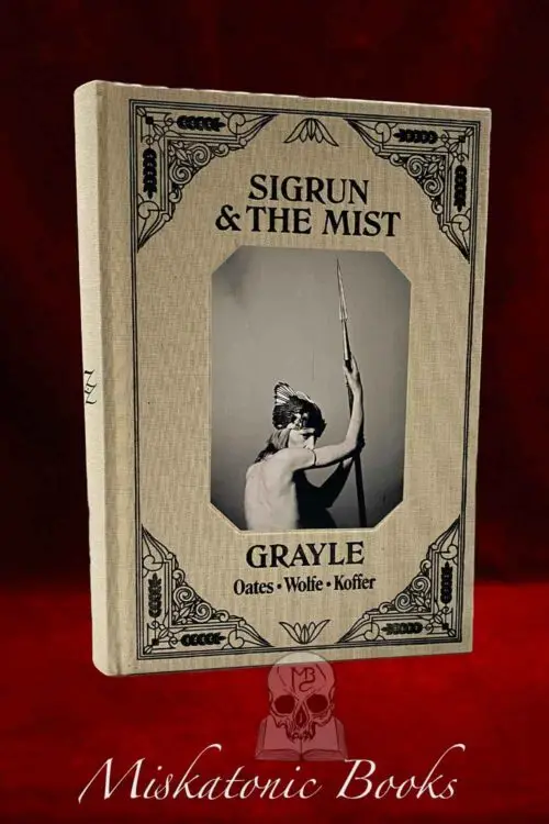 SIGRUN & THE MIST by Jack Grayle, with Commentary by Shani Oates - Limited Edition Hardcover