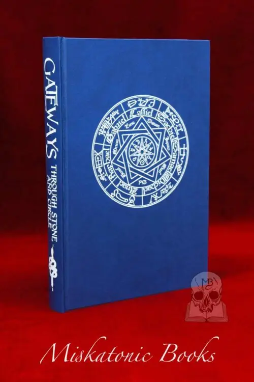GATEWAYS THROUGH STONE AND CIRCLE by Frater Ashen Chassan 10 year Anniversary Edition - Limited Edition Hardcover