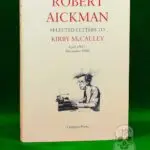 ROBERT AICKMAN  selected letters to  KIRBY McCAULEY  April 1967 - December 1980 - Limited Edition Hardcover