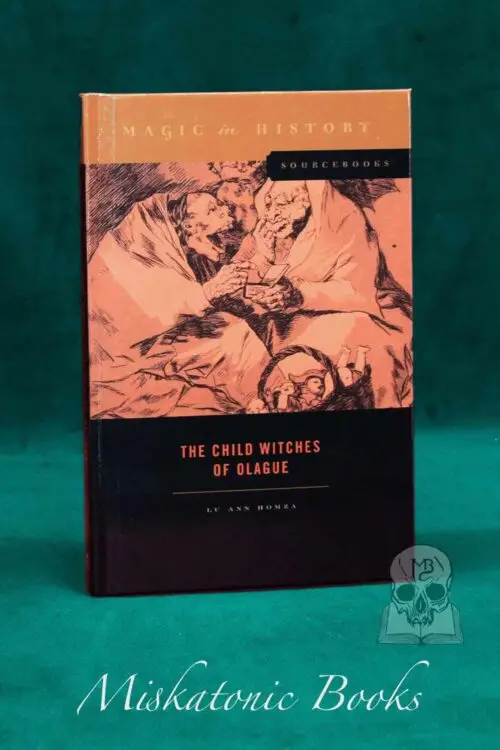 THE CHILD WITCHES OF OLAGUE by Lu Ann Homza - Hardcover Edition (Penn State Magic in History series)