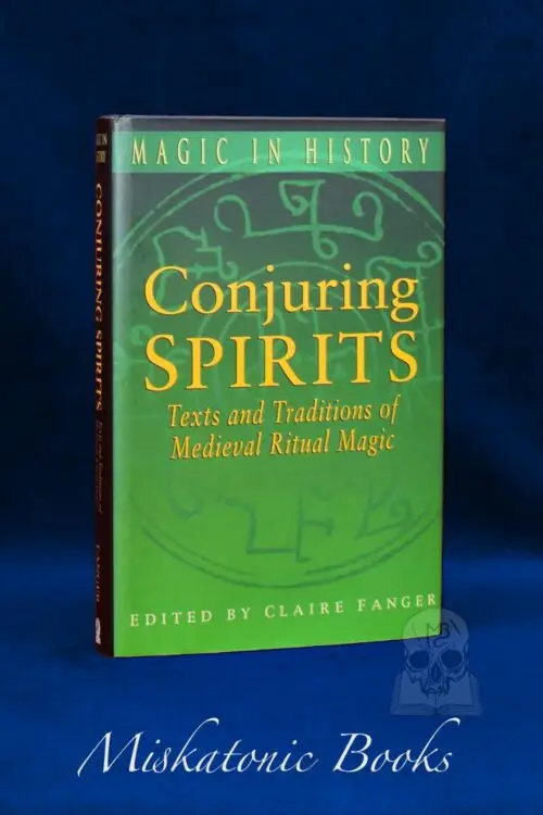 CONJURING SPIRITS: Texts and Traditions of Medieval Ritual Magic edited by Claire Fanger - First Edition Hardcover