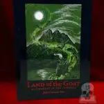 LAND OF THE GOAT: Witchcraft in the Pyrenees by Júlia Carreras Tort - Limited Edition Hardcover