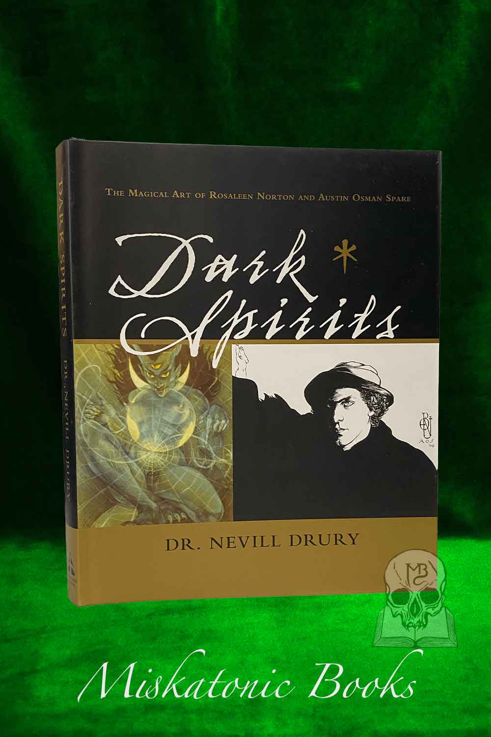 DARK SPIRITS: The Magical Art of Rosaleen Norton and Austin Osman Spare by Dr. Nevill Drury - Hardcover Edition