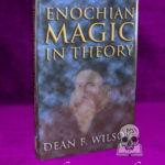 ENOCHIAN MAGIC IN THEORY by Dean F. Wilson - SIGNED Limited Edition Hardcover