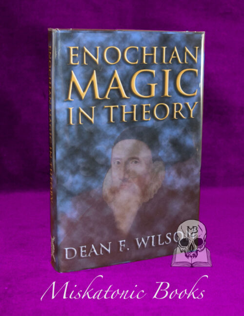 ENOCHIAN MAGIC IN THEORY by Dean F. Wilson - SIGNED Limited Edition Hardcover