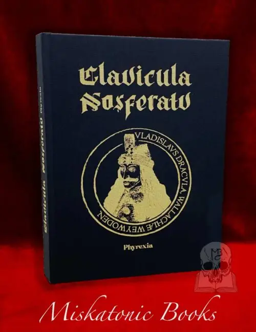 Clavicula Nosferatu by Phyrexia (Limited Edition Hardcover)