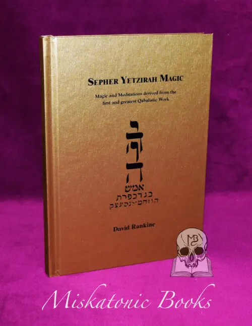 SEPHER YETZIRAH MAGIC: Magic and Meditations derived from the first and greatest Qabalistic Work by David Rankine - Limited Edition Hardcover