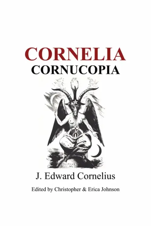 CORNELIA CORNUCOPIA by J. Edward Cornelius