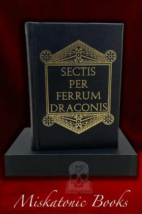 SECTIS PER FERRUM DRACONIS by Peter Hamilton-Giles - Deluxe Leather Bound Limited Edition Hardcover in Custom Slipcase