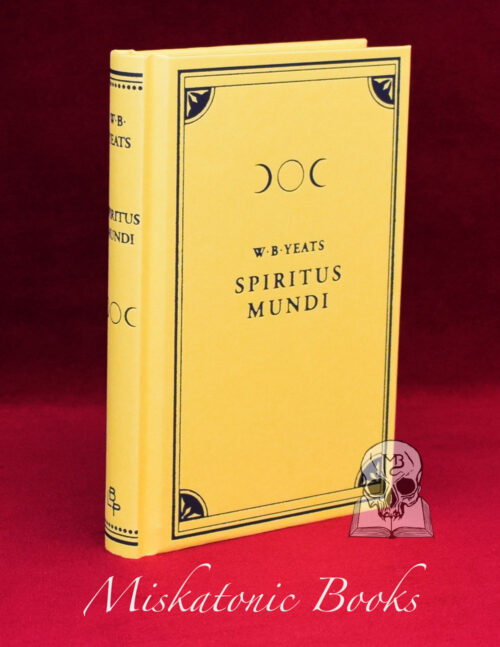 SPIRITUS MUNDI by W.B. Yeats (Hardcover Edition)