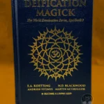 DEIFICATION MAGICK (Book 4 in The World Domination Series) by E.A. Koetting, N.D. Blackwood, A. Vitimus & M. McGreggor (Hardcover Edition)